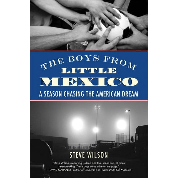 The Boys from Little Mexico: A Season Chasing the American Dream, (Paperback)