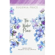 The Eugenia Price Christian Living Collection: The Wider Place (Paperback)