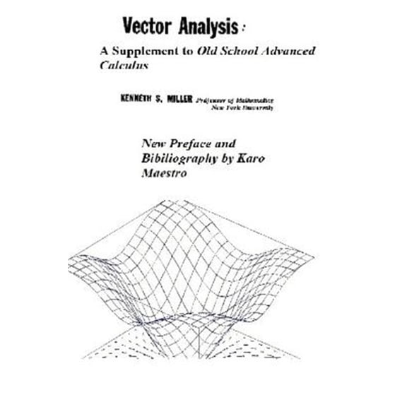 Pre-Owned Vector Analysis: A Supplement to Old School Advanced Calculus (Paperback) by Karo Maestro, Kenneth S Miller