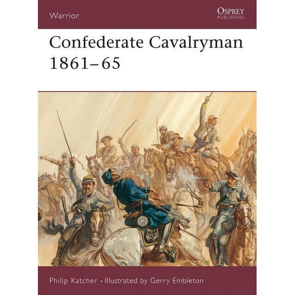 Warrior: Confederate Cavalryman 1861–65 (Paperback)