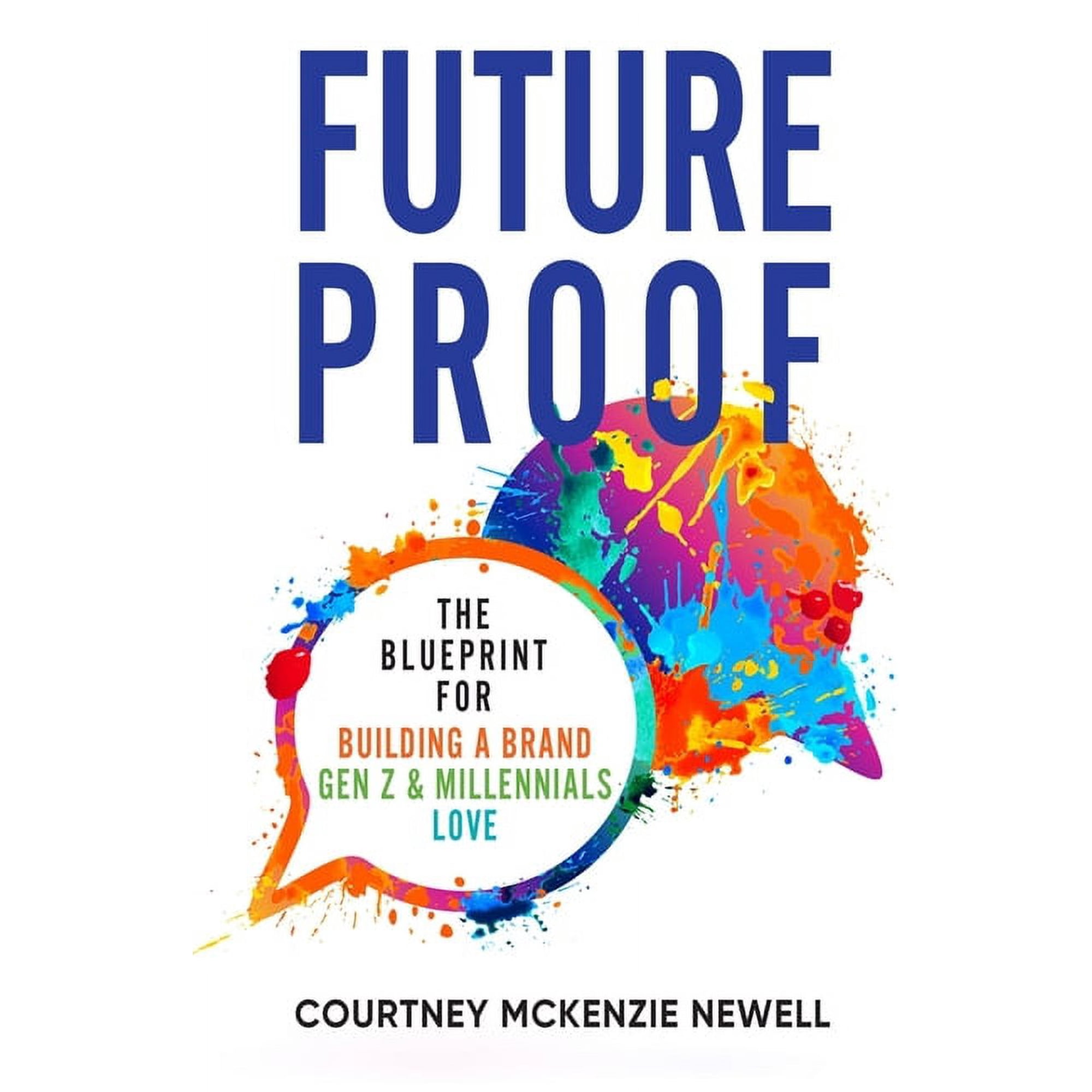 FutureProof: The Blueprint for Building a Brand GenZ and Millennials Love (Paperback)