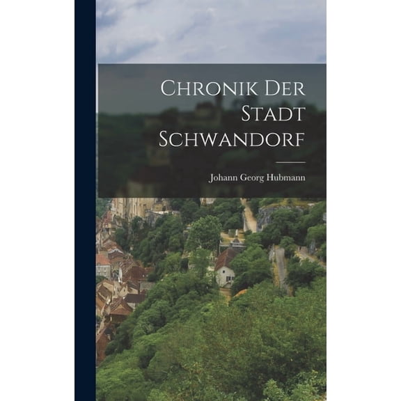 Chronik der Stadt Schwandorf, (Hardcover)