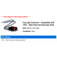 thumbnail image 2 of Fog Light Connector - Compatible with 1999 - 2002 Chevy Silverado 2500 2000 2001, 2 of 2