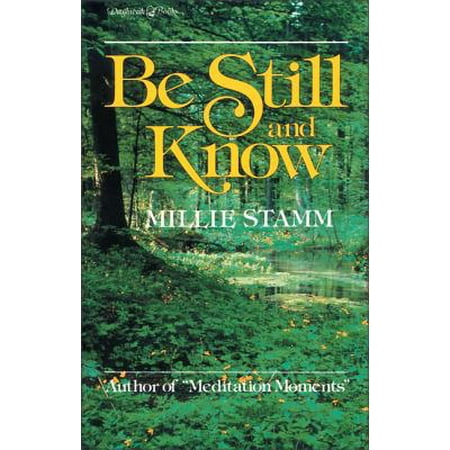 Be Still and Know