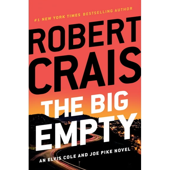Elvis Cole and Joe Pike Novel The Big Empty, (Hardcover)