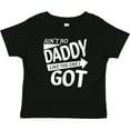 thumbnail image 3 of Inktastic Ain't No Daddy Like the One I Got Father's Day for Kids Boys or Girls Baby T-Shirt, 3 of 5
