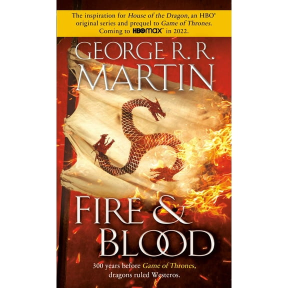 George R. R. Martin: Fire and Blood: 300 Years Before a Game of Thrones (Paperback)