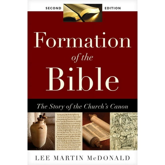 Formation of the Bible: The Story of the Church's Canon, Second Edition, (Paperback)