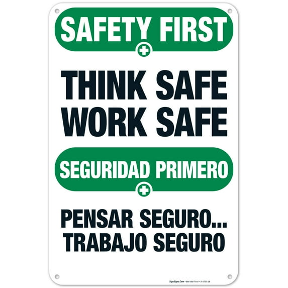 Think Safe Work Safe Bilingual Sign, OSHA Safety First Sign,