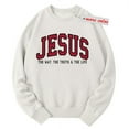 thumbnail image 4 of Unisex Christian Sweatshirt, "Jesus The Way The Truth The Life" Bible Verse Crewneck Sweater, Faith-Based Religious Pullover, Inspirational Streetwear, Sizes S–5XL, 4 of 7