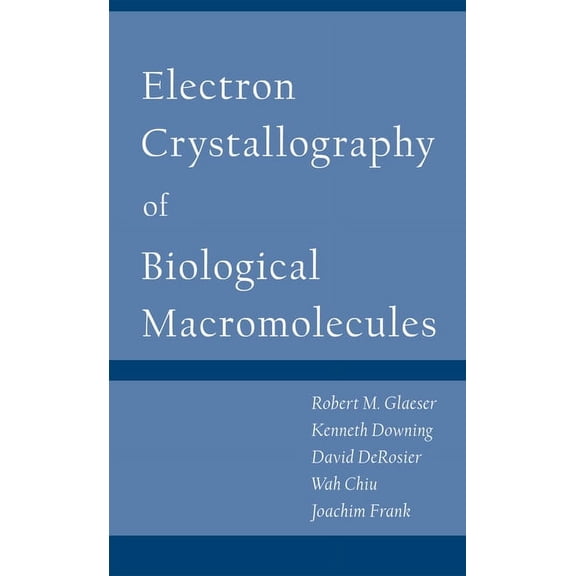 Electron Crystallography of Biological Macromolecules, (Hardcover)
