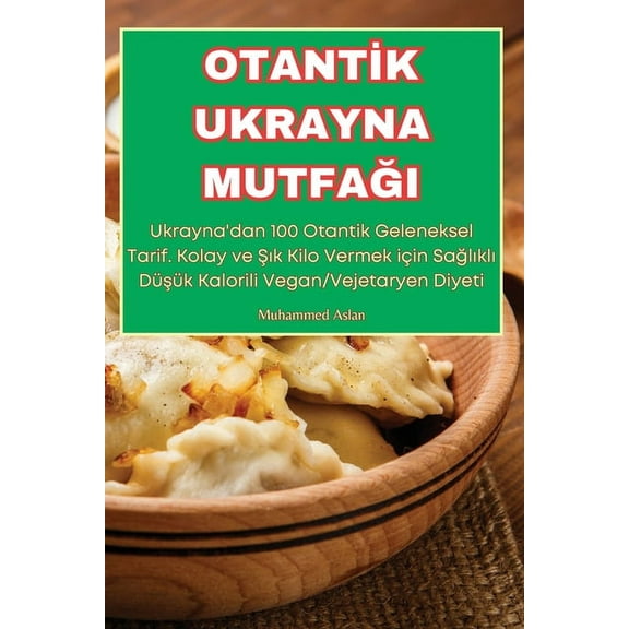Otantİk Ukrayna MutfaĞi, (Paperback)