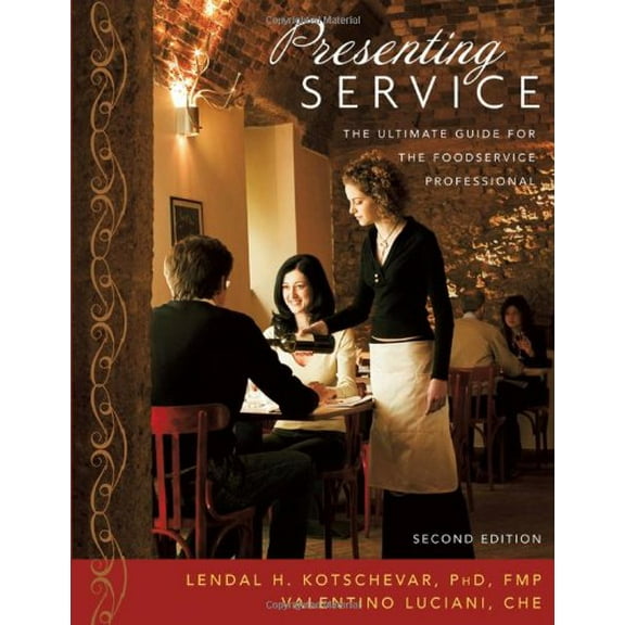 Pre-Owned Presenting Service: The Ultimate Guide for the Foodservice Professional (Paperback) 0471475785 9780471475781