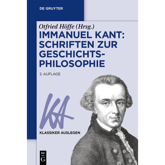 Klassiker Auslegen Immanuel Kant: Schriften Zur Geschichtsphilosophie, Book 46, (Paperback)
