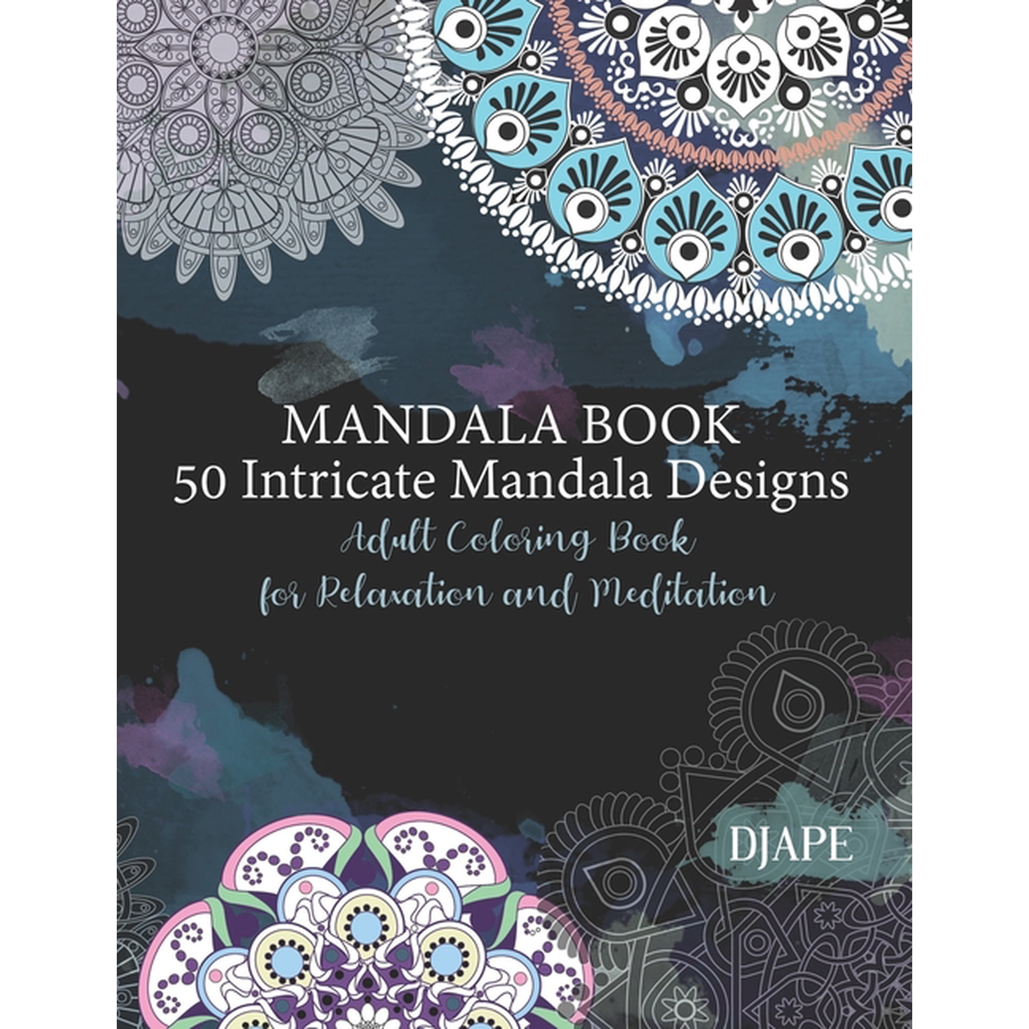 Mandala Coloring Books for Adults Mandala Book - 50 Intricate Mandala Designs: Adult Coloring Book for Relaxation and Meditation, Book 1, (Paperback)