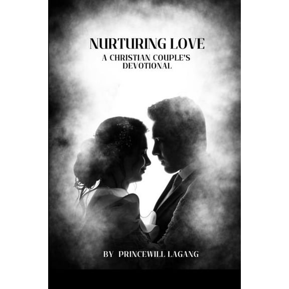 Nurturing Love: A Christian Couple's Devotional, (Paperback)