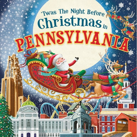 Night Before Christmas in: 'Twas the Night Before Christmas in Pennsylvania (Hardcover)