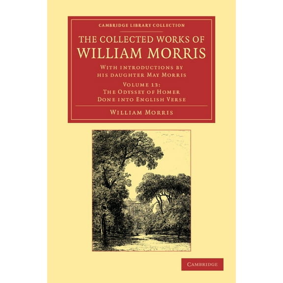 The Collected Works of William Morris : With Introductions by His Daughter May Morris (Paperback)