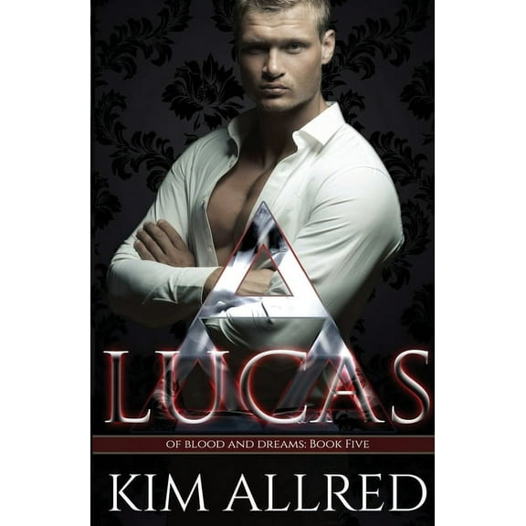 Of Blood and Dreams Lucas: A Vampire Urban Fantasy, Book 5, (Paperback)