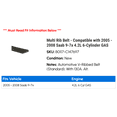 thumbnail image 2 of Multi Rib Belt - Compatible with 2005 - 2008 Saab 9-7x 4.2L 6-Cylinder GAS 2006 2007, 2 of 2