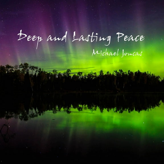 Michael Joncas - Deep & Lasting Peace - Music & Performance - CD