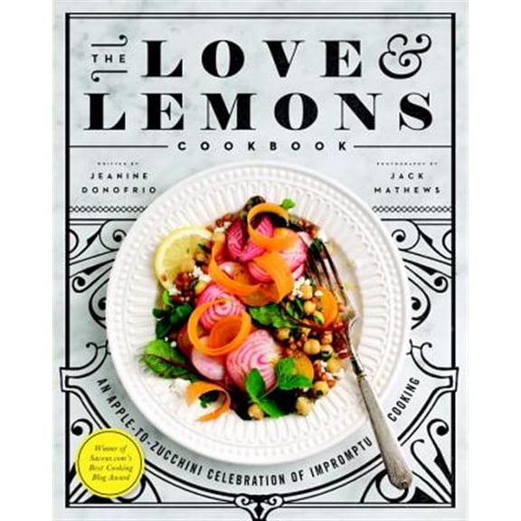 Pre-Owned Love and Lemons Cookbook, The : An Apple-to-Zucchini Celebration of Impromptu Cooking Paperback