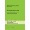 Schriften Des Instituts Für Angewandte Kommunikationsforschu: Bildung Für Europa: Interkulturelles Lernen in Jugendbegegnungen (Paperback)
