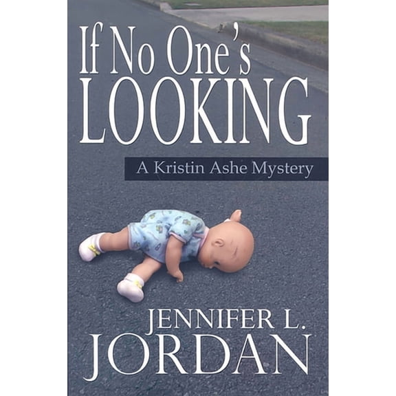 Kristin Ashe Mystery If No One's Looking, Book 7, (Paperback)