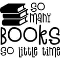 thumbnail image 1 of So Many Books So Little Time Stack Funny Love Wall Decals for Walls Peel and Stick wall art murals Black Small 8 Inch, 1 of 2