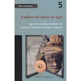 thumbnail image 1 of Cautivos del espejo de agua: Signos de ritualidad alrededor del manantila Hueytl Bonilla Artigas Editores 9786078450664, 1 of 2