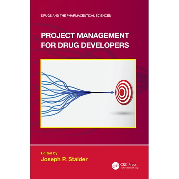 Drugs and the Pharmaceutical Sciences Project Management for Drug Developers, (Hardcover)