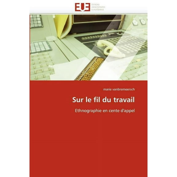 Sur Le Fil Du Travail (Paperback)