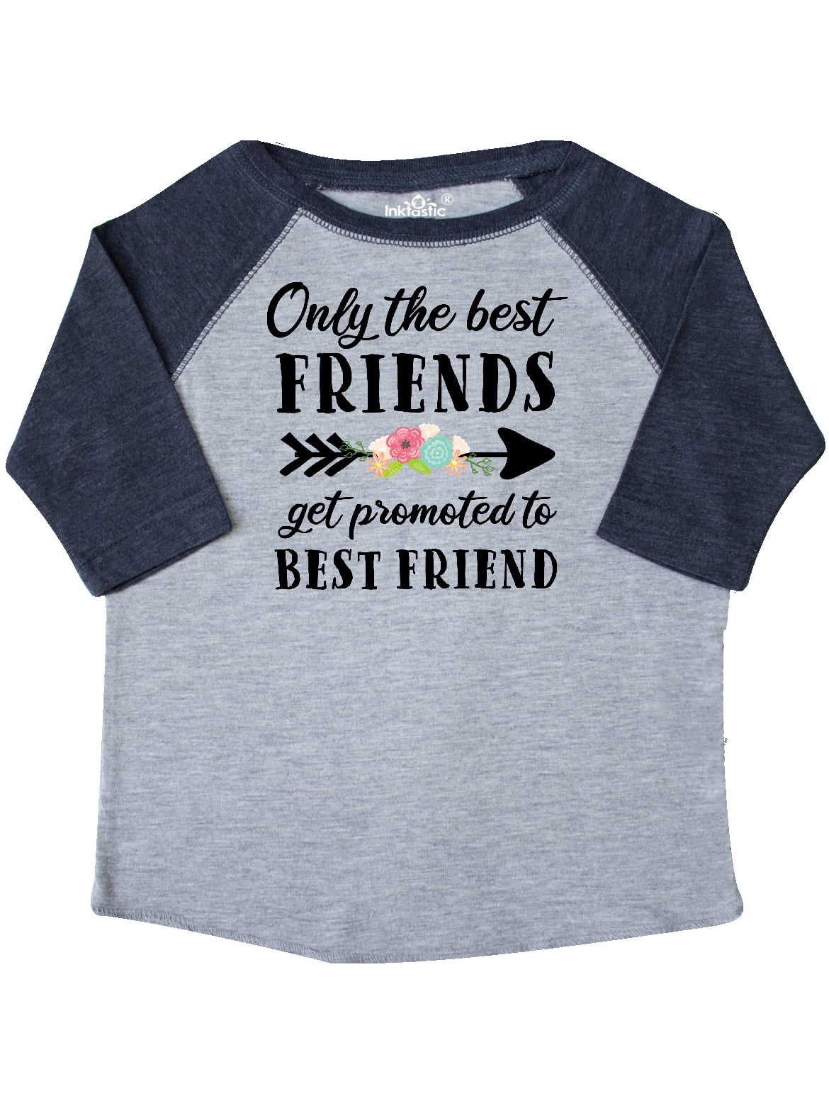 INKtastic Only the Best Friend Get Promoted to Best Friends Toddler T