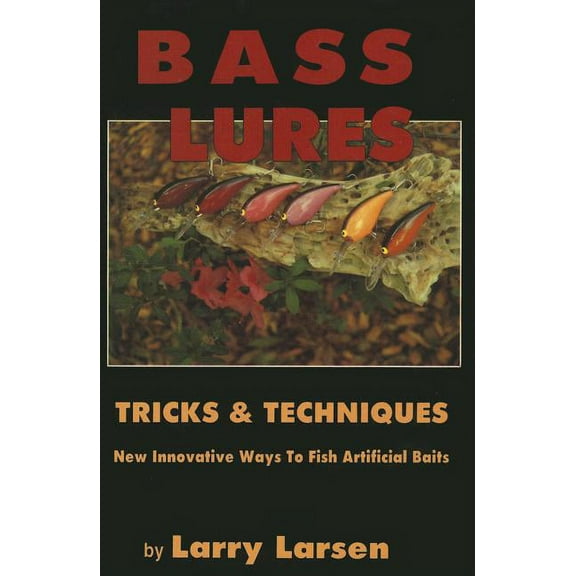 Bass Lures Trick and Techniques (Paperback)