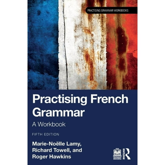 Practising Grammar Workbooks Practising French Grammar: A Workbook, (Paperback)