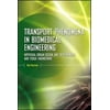 Transport Phenomena in Biomedical Engineering: Artifical Organ Design and Development and Tissue Engineering