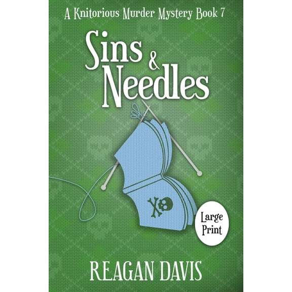A Knitorious Murder Mystery Collection Sins & Needles: A Knitorious Murder Mystery, Book 7, (Paperback)
