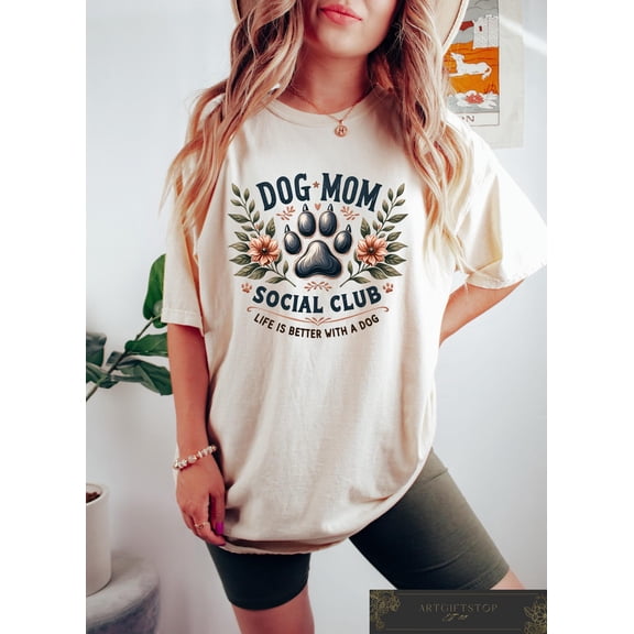 Dog Mom Social Club T-shirt, Life Is Better With A Dog Shirt, Mother's Day T-shirt, Dog Mom Life Tee, Dog Mom, Mother's Day Outfit, F3555 All Size S-5Xl