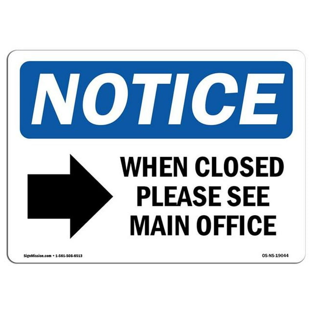 SignMission OS-NS-A-1218-L-19044 12 x 18 in. OSHA Notice Sign - When Closed Please See Main