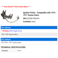 thumbnail image 2 of Ignition Points - Compatible with 1972 - 1977 Toyota Pickup 1973 1974 1975 1976, 2 of 2