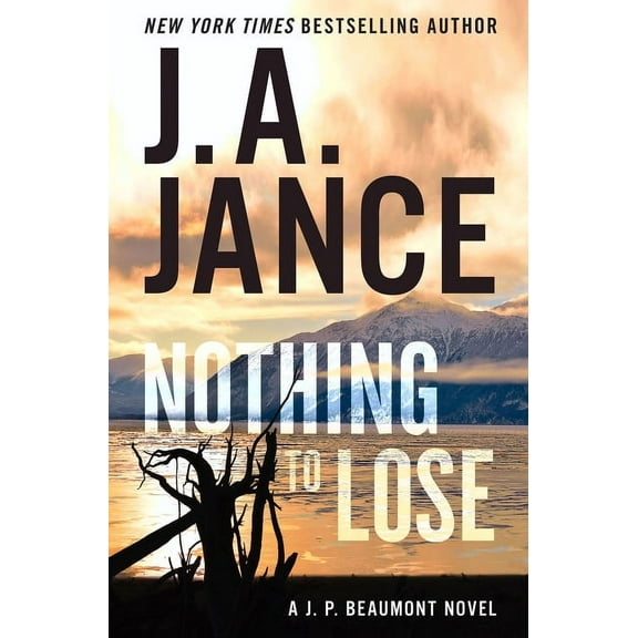 Nothing to Lose: A J.P. Beaumont Novel, (Hardcover)