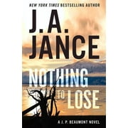 Nothing to Lose: A J.P. Beaumont Novel (Hardcover)