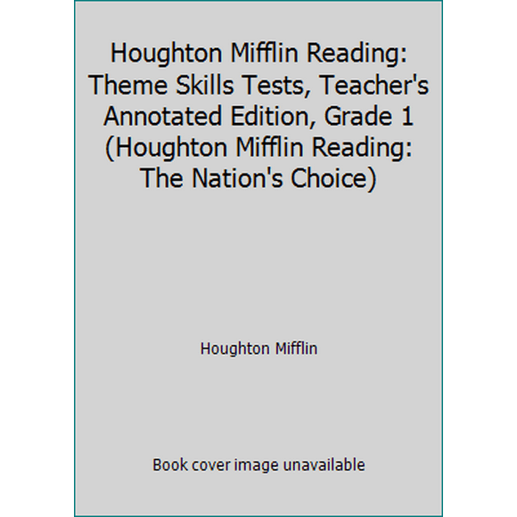 Pre-Owned Houghton Mifflin Reading: Theme Skills Tests, Teacher's Annotated Edition, Grade 1 (Houghton Mifflin Reading: The Nation's Choice) (Paperback) 0618173099 9780618173099