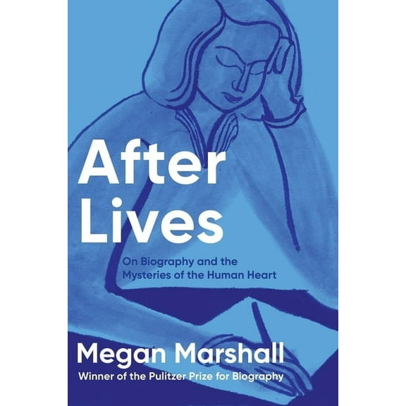 After Lives: On Biography and the Mysteries of the Human Heart, (Hardcover)