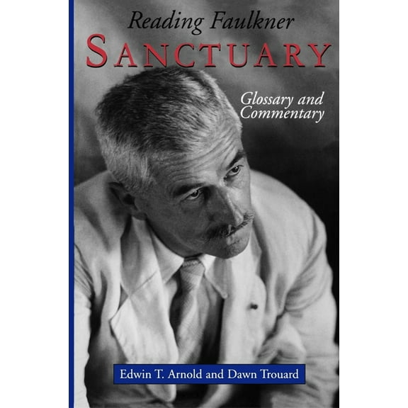 Reading Faulkner Reading Faulkner: Sanctuary, (Paperback)