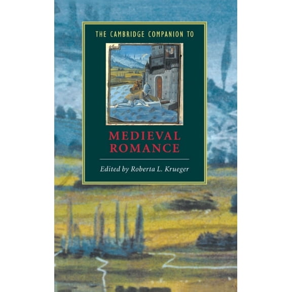 Cambridge Companions to Literature The Cambridge Companion to Medieval Romance, (Hardcover)