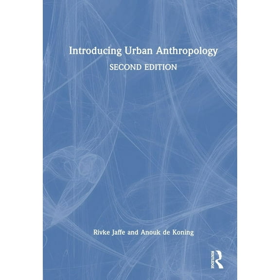 Introducing Urban Anthropology, (Hardcover)