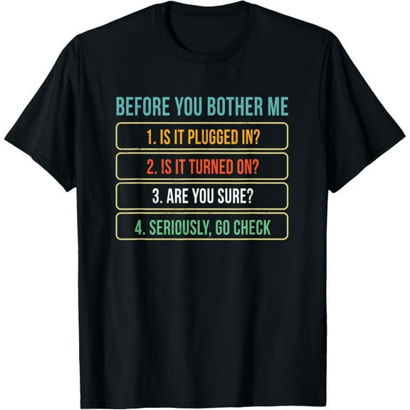 Funny Information Technology Tech Technical Support Gift Men T-Shirt