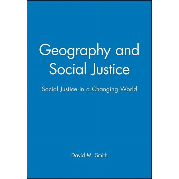 Geography and Social Justice: Social Justice in a Changing World (Paperback)