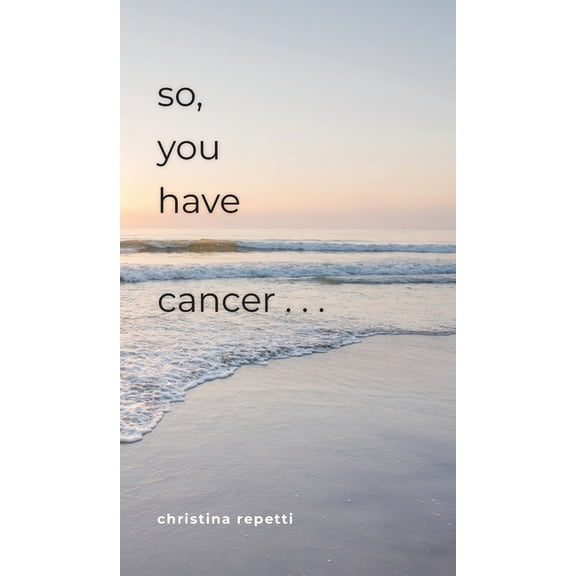 So, You Have Cancer..., (Hardcover)